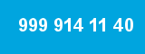 999 914 11 40 999 914 11 40